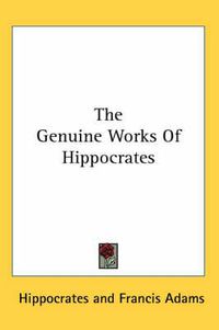 Cover image for The Genuine Works of Hippocrates