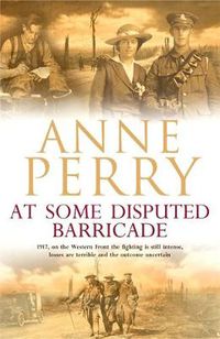 Cover image for At Some Disputed Barricade (World War I Series, Novel 4): A magnificent novel of murder and espionage during the dark days of war