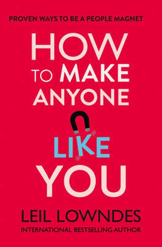 Cover image for How to Make Anyone Like You: Proven Ways to Become a People Magnet
