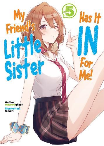 Cover image for My Friend's Little Sister Has It In For Me! Volume 5