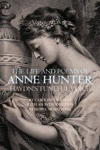 Cover image for The Life and Poems of Anne Hunter: Haydn's Tuneful Voice