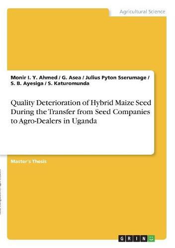 Cover image for Quality Deterioration of Hybrid Maize Seed During the Transfer from Seed Companies to Agro-Dealers in Uganda