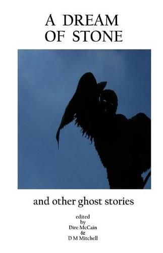 Cover image for A Dream Of Stone: And Other Ghost Stories