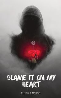 Cover image for Blame It on My Heart