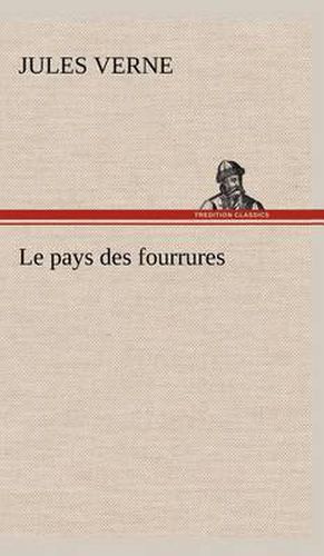 Le pays des fourrures