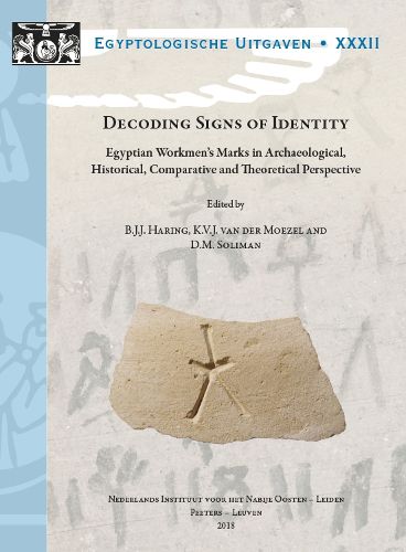 Cover image for Decoding Signs of Identity: Egyptian Workmen's Marks in Archaeological, Historical, Comparative and Theoretical Perspective. Proceedings of a Conference in Leiden, 13-15 December 2013