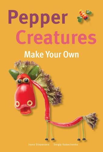 Cover image for Make Your Own - Pepper Creatures