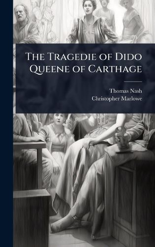 Cover image for The Tragedie of Dido Queene of Carthage