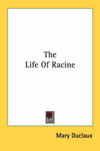 Cover image for The Life of Racine