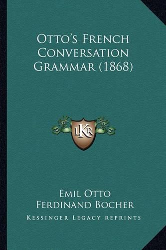 Otto's French Conversation Grammar (1868)