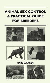 Cover image for Animal Sex Control - A Practical Guide For Breeders