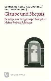 Cover image for Glaube Und Skepsis: Beitrage Zur Heinz Robert Schlettes Skeptischer Religionsphilosophie