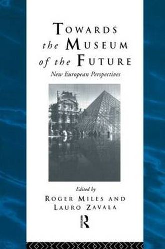 Cover image for Towards the Museum of the Future: New European Perspectives