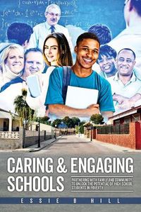 Cover image for Caring & Engaging Schools: Partnering with Family and Community to Unlock the Potential of High School Students in Poverty