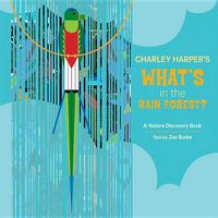 Cover image for Charley Harper's What's in the Rain Forest?