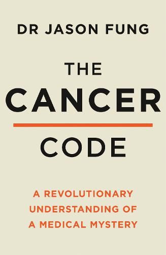 Cover image for The Cancer Code: A Revolutionary New Understanding of a Medical Mystery