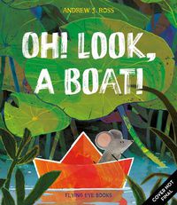 Cover image for Oh! Look, a Boat!