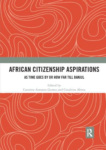 Cover image for African Citizenship Aspirations: As Time Goes By or How Far Till Banjul