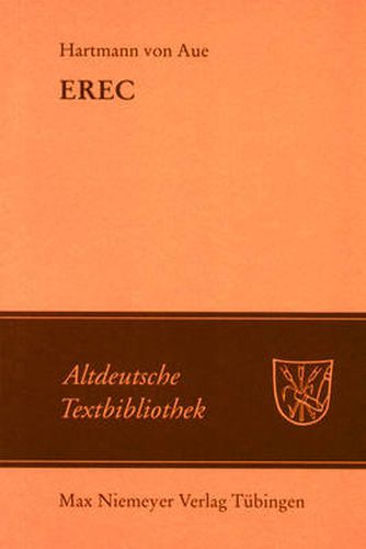 Erec: Mit Einem Abdruck Der Neuen Wolfenbutteler Und Zwettler Erec-Fragmente