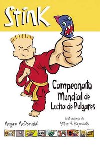 Cover image for Stink. Campeonato mundial de lucha de pulgares / Stink: The Ultimate Thumb-Wrestling Smackdown
