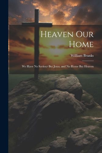 Cover image for Heaven Our Home