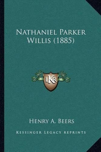 Nathaniel Parker Willis (1885)