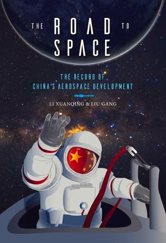 Cover image for The Road to Space: The Record of China's Aerospace Development