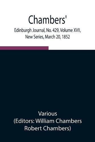 Cover image for Chambers' Edinburgh Journal, No. 429, Volume XVII, New Series, March 20, 1852