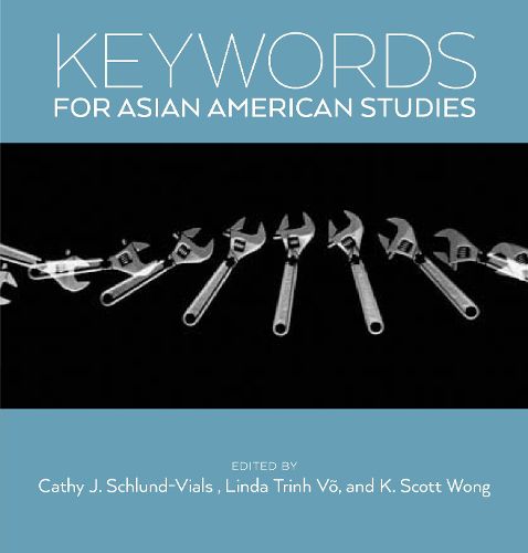 Cover image for Keywords for Asian American Studies