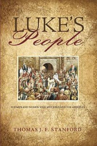 Cover image for Luke's People: The Men and Women Who Met Jesus and the Apostles