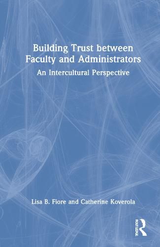 Cover image for Building Trust between Faculty and Administrators: An Intercultural Perspective