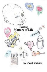 Cover image for Poetic Matters of Life