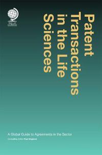 Cover image for Patent Transactions in the Life Sciences: A Global Guide to Agreements in the Sector