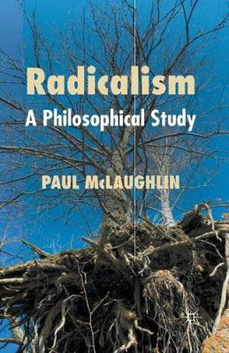 Cover image for Radicalism: A Philosophical Study