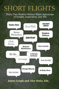 Cover image for Short Flights: Thirty-Two Modern Writers Share Aphorisms of Insight, Inspiration, and Wit