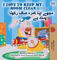 Cover image for I Love to Keep My Room Clean (English Urdu Bilingual Book)