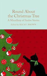 Cover image for Round About the Christmas Tree: A Miscellany of Festive Stories