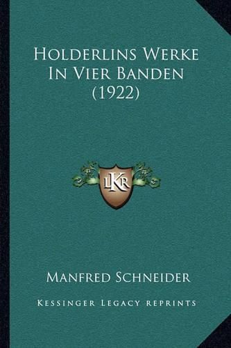 Holderlins Werke in Vier Banden (1922)