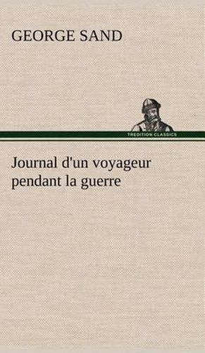 Cover image for Journal d'un voyageur pendant la guerre