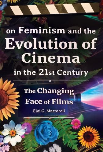 On Feminism and the Evolution of Cinema in the 21st Century