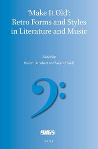 Cover image for 'Make It Old': Retro Forms and Styles in Literature and Music