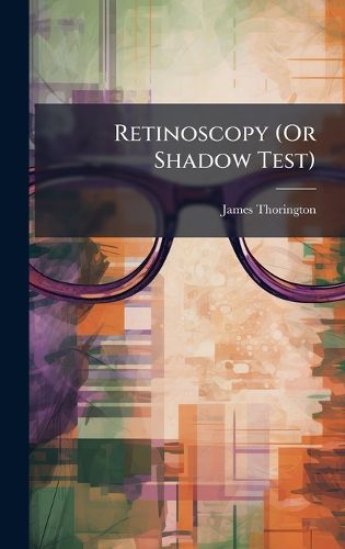 Cover image for Retinoscopy (Or Shadow Test)