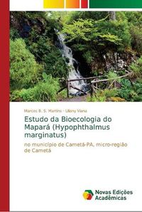 Cover image for Estudo da Bioecologia do Mapara (Hypophthalmus marginatus)