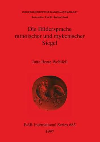 Cover image for Die Bildersprache Minoischer und Mykenischer Siegel