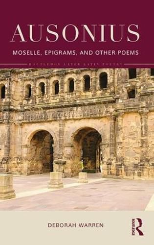 Cover image for Ausonius: Moselle, Epigrams, and Other Poems