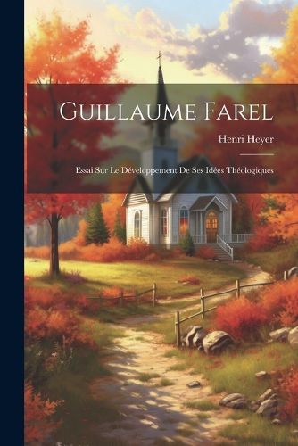 Cover image for Guillaume Farel
