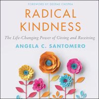 Cover image for Radical Kindness: The Life-Changing Power of Giving and Receiving