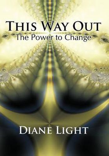 Cover image for This Way Out: The Power to Change