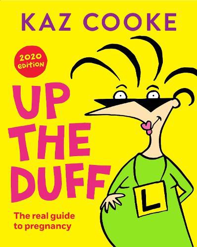 Up the Duff: the real guide to pregnancy