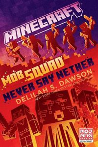 Cover image for Minecraft: Mob Squad: Never Say Nether